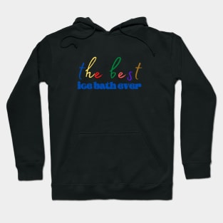 ice bath rainbow Hoodie